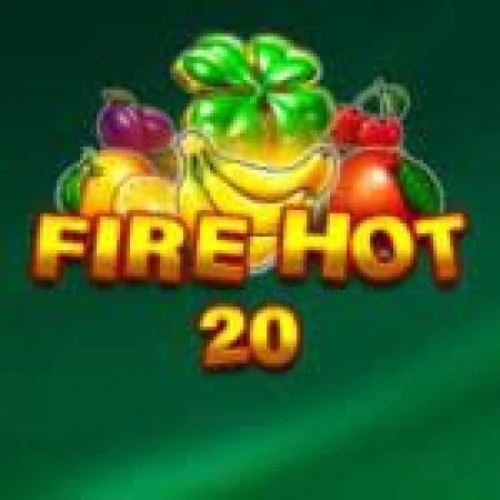 Fire Hot 20