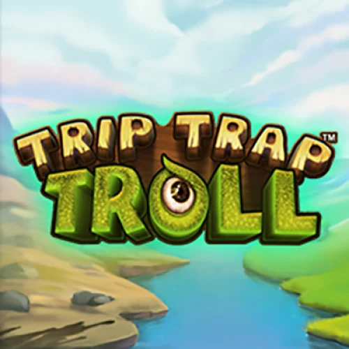 Trip Trap Troll